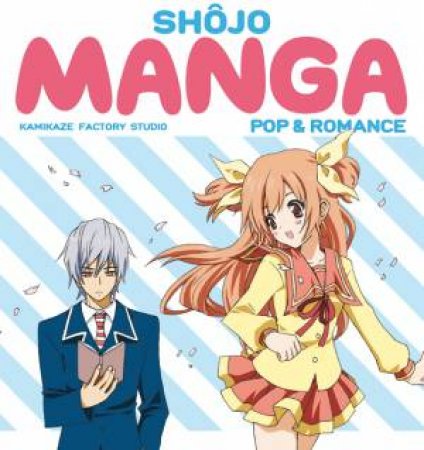 Shojo Manga: Pop and Romance by Factory Studio Kamikaze
