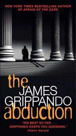 The Abduction by James Grippando