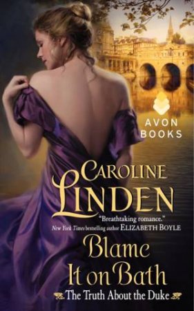 Blame It on Bath by Caroline Linden