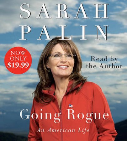 Going Rogue: An American Life Low Price CD by Sarah Palin