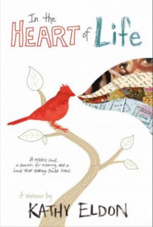 In the Heart of Life: A Memoir by Kathy Eldon