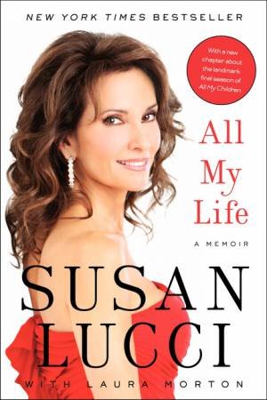All My Life: A Memoir by Susan Lucci