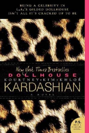 Dollhouse: A Novel by Kardashian