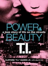 Power and Beauty A Love Story of Life on the Streets