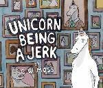 Unicorn Being a Jerk