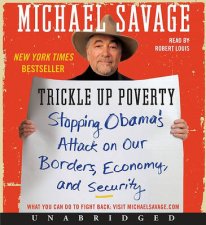 Trickle Up Poverty UNA CD Stopping Obamas Attack on Our Borders