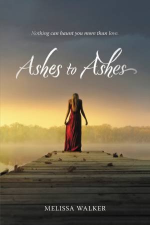 Ashes To Ashes by Melissa Walker