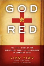 God Is Red The Secret Story of How Christianity Survived and Flourished