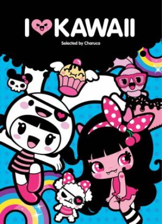 I Love Kawaii by Charuca