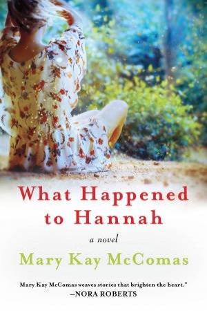 What Happened to Hannah by Mary Kay McComas