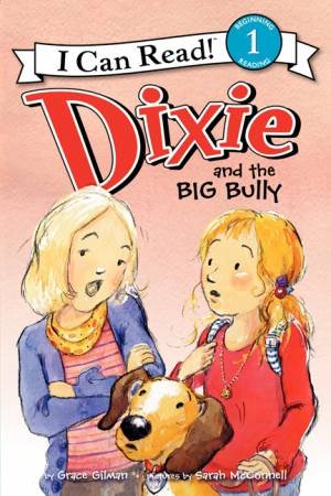 Dixie and the Big Bully by Grace Gilman