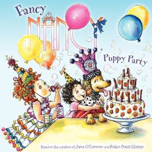 Fancy Nancy: Puppy Party by Jane O'Connor