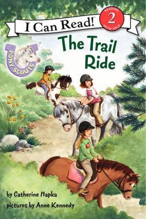 Pony Scouts: The Trail Ride by Catherine Hapka