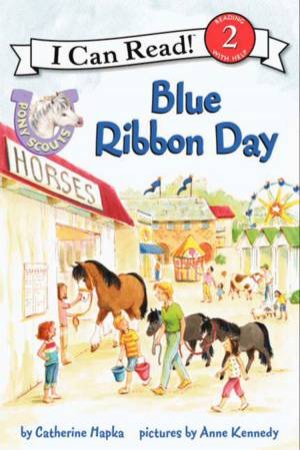 Pony Scouts: Blue Ribbon Day by Catherine Hapka