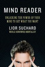 Mind Reader Unlocking the Secrets and Powers of a Mentalist