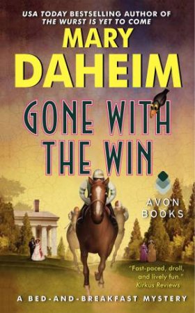 Gone With The Win: A Bed-and-Breakfast Mystery by Mary Daheim