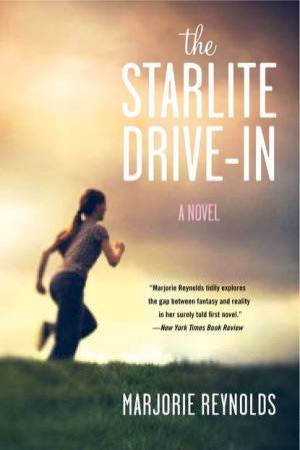 The Starlite Drive-In: A Novel by Marjorie Reynolds