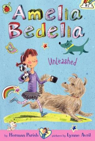 Amelia Bedelia Unleashed by Herman Parish