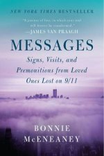 Messages Signs Visits and Premonitions from Loved Ones Lost on 911