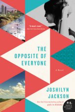 The Opposite of Everyone A Novel