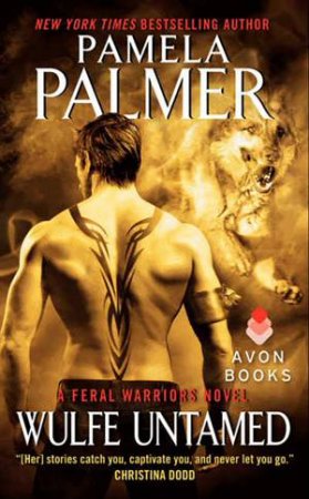 Wulfe Untamed: A Feral Warriors Novel by Pamela Palmer