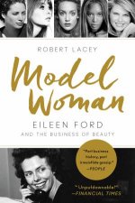 Model Woman Eileen Ford And The Business Of Beauty