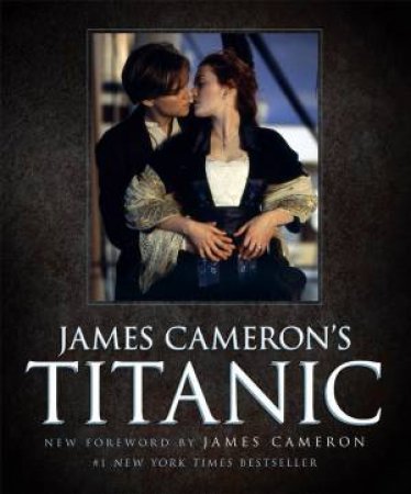 James Cameron's Titanic by James Cameron