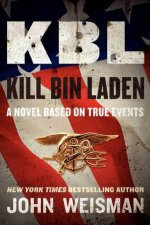 KBL Kill Bin Laden A novel