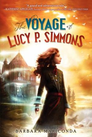 The Voyage of Lucy P. Simmons by Barbara Mariconda