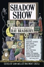 Shadow Show AllNew Stories in Celebration of Ray Bradbury