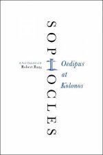 Oedipus at Kolonos A New Translation