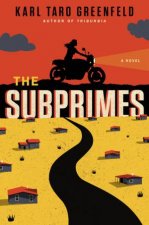 The Subprimes A Novel