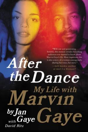 After The Dance: My Life With Marvin Gaye by Jan Gaye