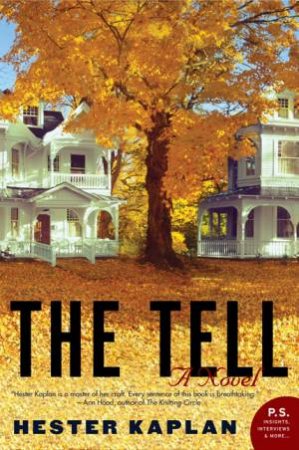 The Tell: A Novel by Hester Kaplan