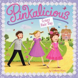 Pinkalicious: Crazy Hair Day by Victoria Kann
