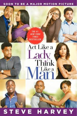 Act Like a Lady, Think Like a Man (Movie Tie-in Edition) by Steve Harvey