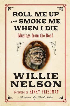 Roll Me Up And Smoke Me When I Die by Willie Nelson