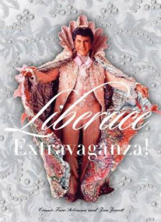 Liberace Extravaganza! by Connie Furr Soloman