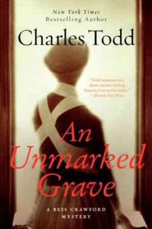 An Unmarked Grave: A Bess Crawford Mystery by Charles Todd