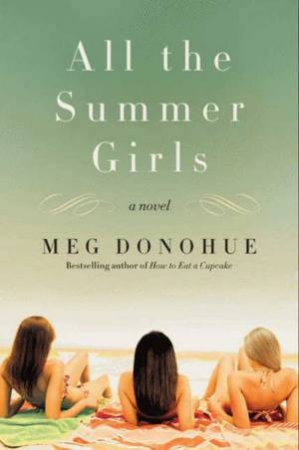 All the Summer Girls by Meg Donohue