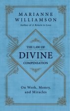 The Law Of Divine Compensation Mastering The Metaphysics Of Abundance