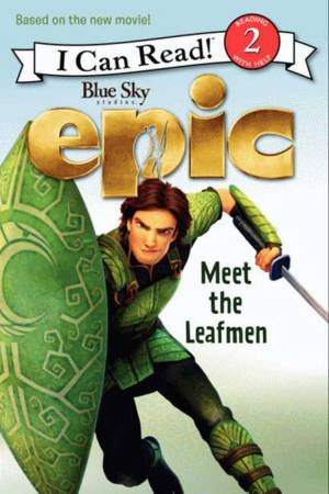 Epic: Meet the Leafmen by Lucy Rosen