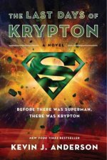 The Last Days Of Krypton A Novel
