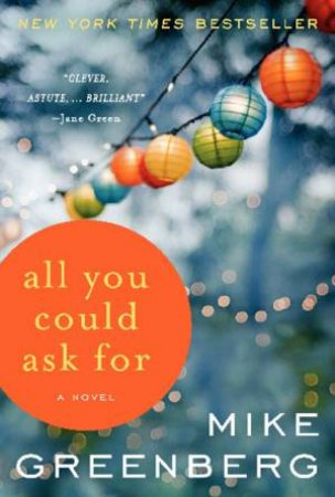 All You Could Ask For by Mike Greenberg