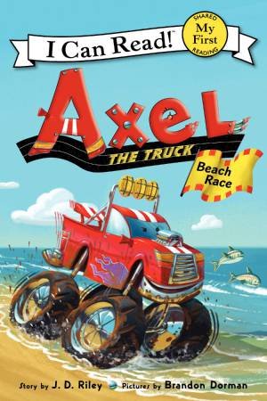 Axel the Truck: Beach Race by J. D. Riley