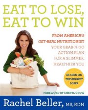Rachel Bellers Eat to Lose Eat to Win Skinny Done RightShop to DropPounds with the Nutritionist Who Gets It