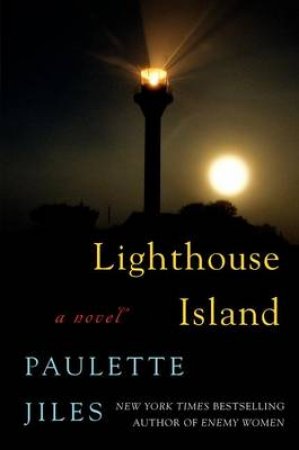 Lighthouse Island by Paulette Jiles