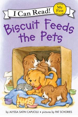 I Can Read: Biscuit Feeds The Pets by Alyssa Satin Capucilli