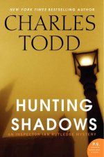 Hunting Shadows An Inspector Ian Rutledge Mystery