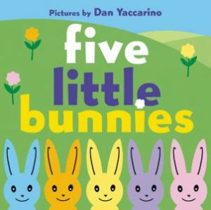 Five Little Bunnies by Tish Rabe